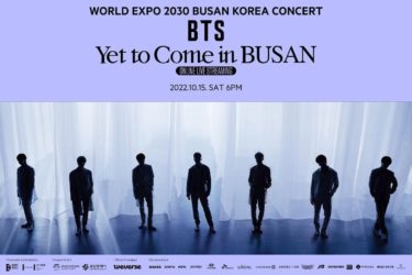 「Weverse LIVE」を通じてBTSのステージが全世界で視聴可能に！釜山国際博覧会誘致祈願コンサート「BTS＜ Yet to Come＞ in BUSAN」、Weverseにて全世界同時生中継